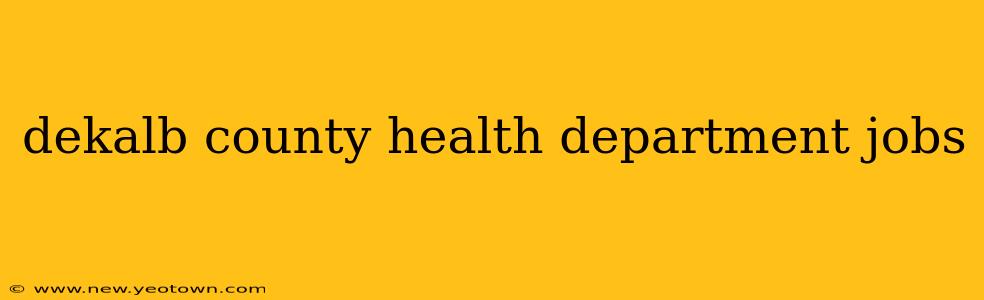 dekalb county health department jobs