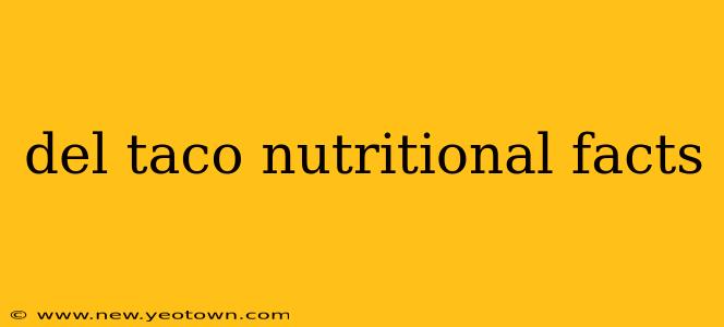 del taco nutritional facts