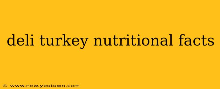 deli turkey nutritional facts