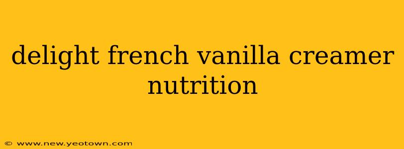 delight french vanilla creamer nutrition