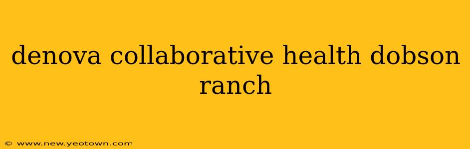 denova collaborative health dobson ranch