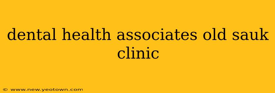 dental health associates old sauk clinic