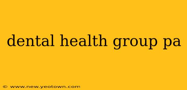 dental health group pa