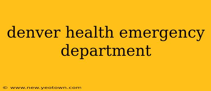 denver health emergency department