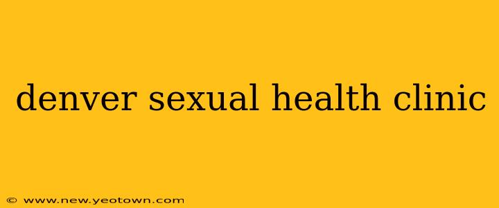 denver sexual health clinic