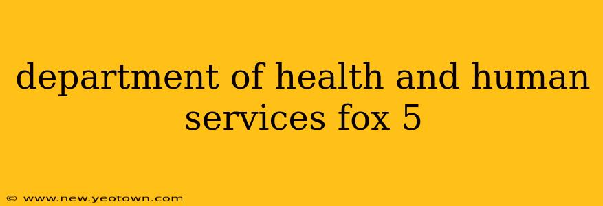 department of health and human services fox 5