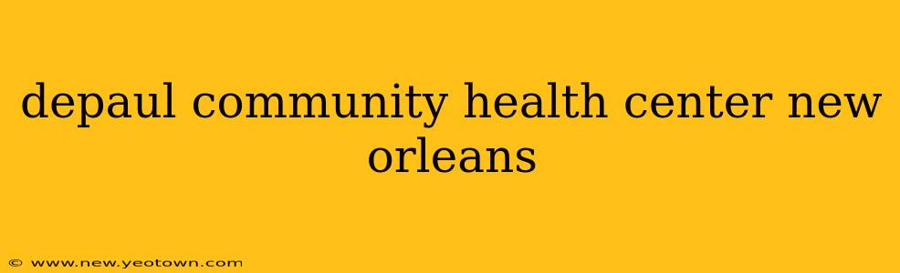 depaul community health center new orleans