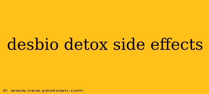 desbio detox side effects