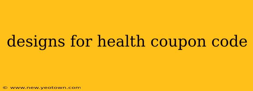 designs for health coupon code