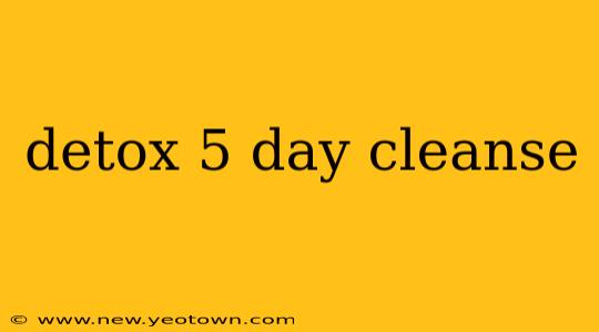 detox 5 day cleanse