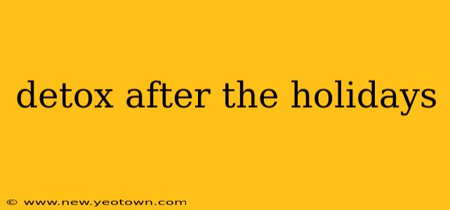 detox after the holidays