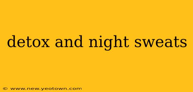 detox and night sweats