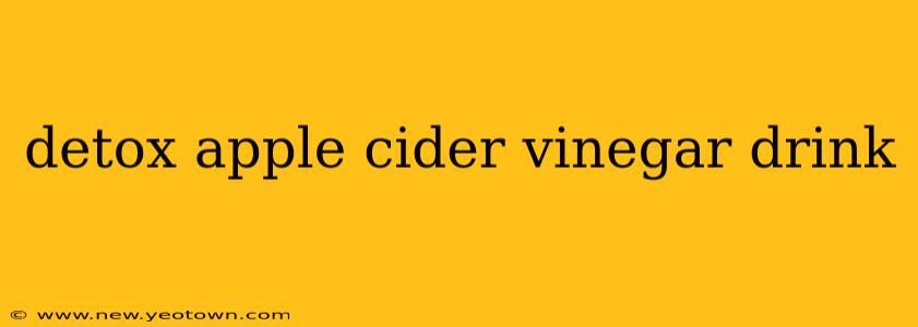 detox apple cider vinegar drink
