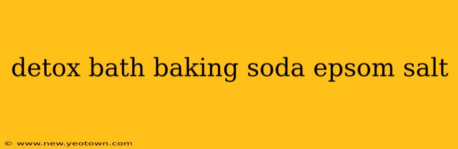 detox bath baking soda epsom salt