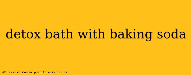 detox bath with baking soda