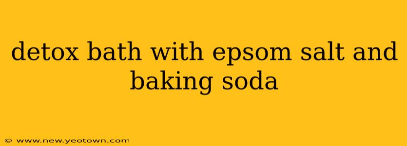 detox bath with epsom salt and baking soda