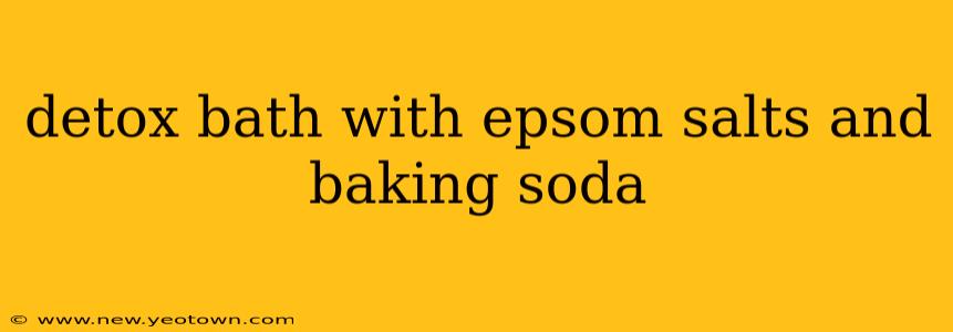 detox bath with epsom salts and baking soda
