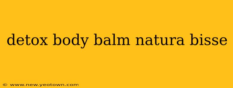detox body balm natura bisse