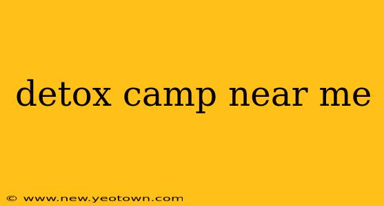 detox camp near me