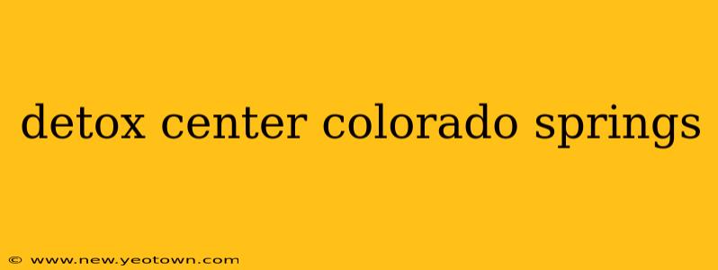 detox center colorado springs