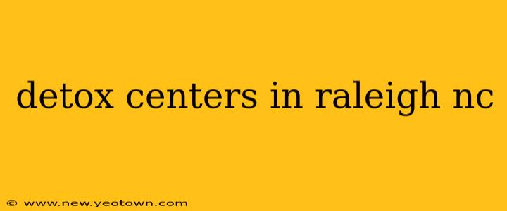 detox centers in raleigh nc
