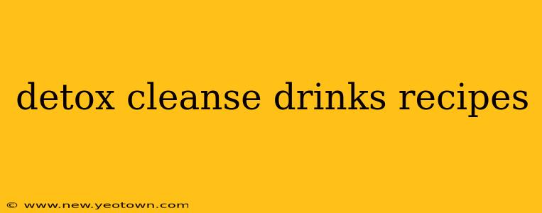 detox cleanse drinks recipes