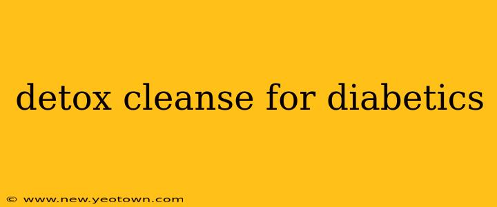 detox cleanse for diabetics