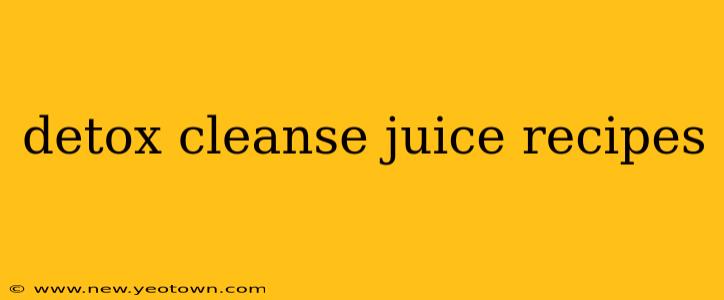 detox cleanse juice recipes