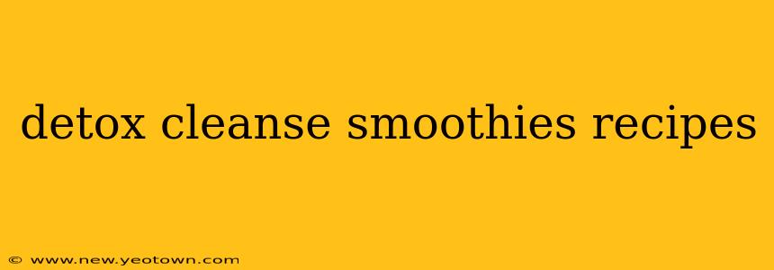 detox cleanse smoothies recipes