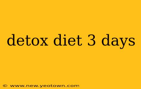 detox diet 3 days