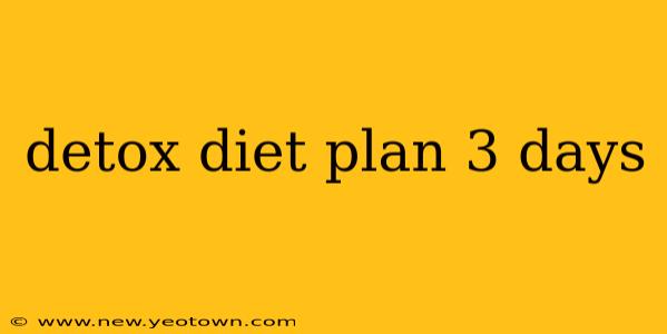 detox diet plan 3 days