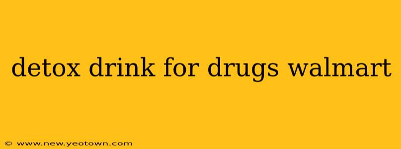 detox drink for drugs walmart