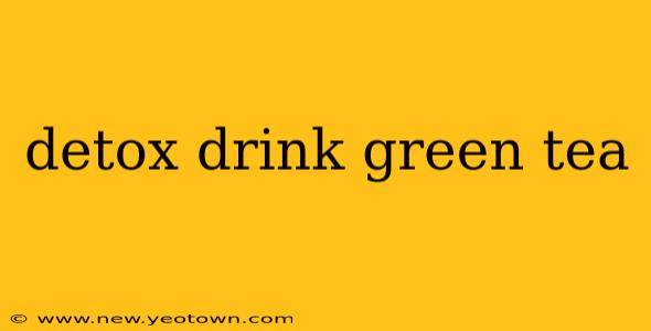 detox drink green tea