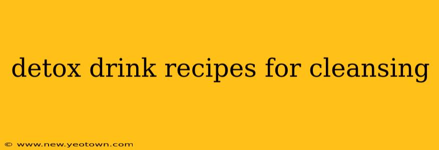 detox drink recipes for cleansing