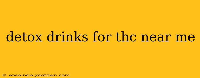 detox drinks for thc near me