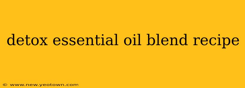 detox essential oil blend recipe