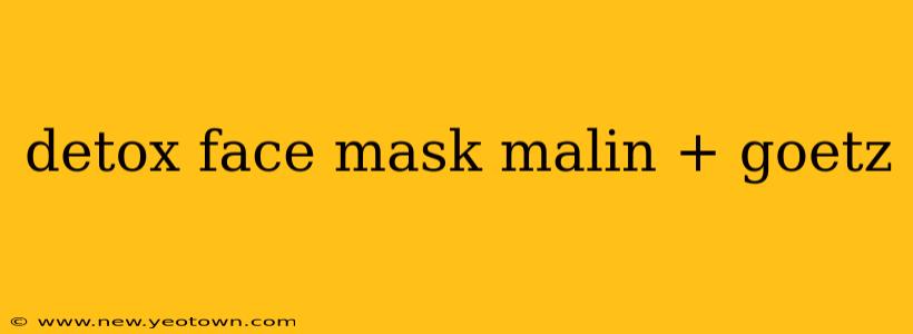 detox face mask malin + goetz
