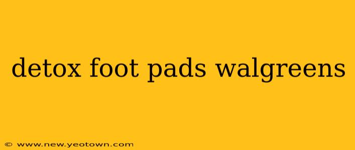 detox foot pads walgreens
