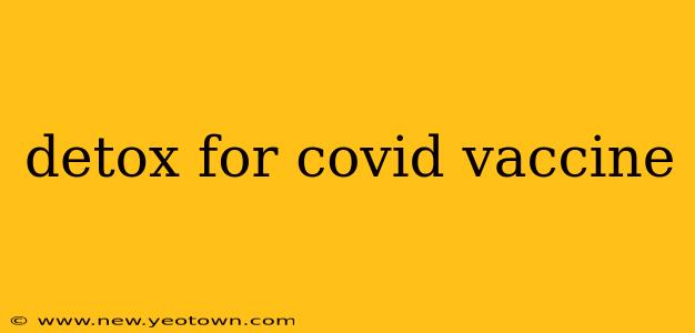 detox for covid vaccine