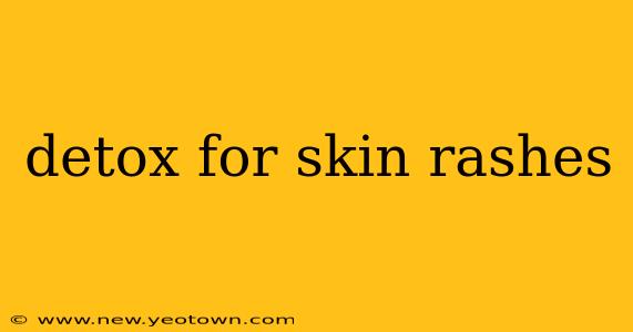 detox for skin rashes