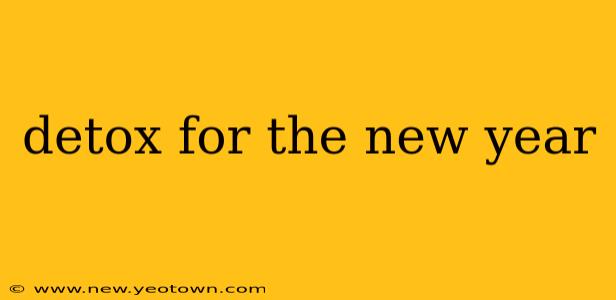 detox for the new year