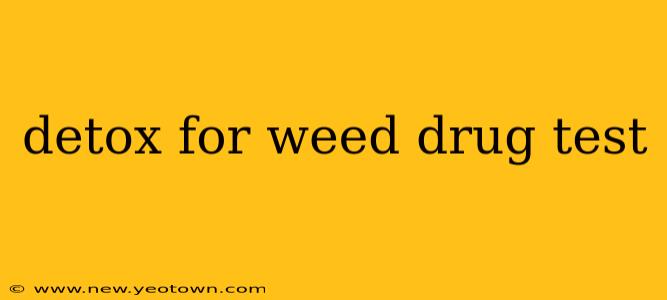 detox for weed drug test
