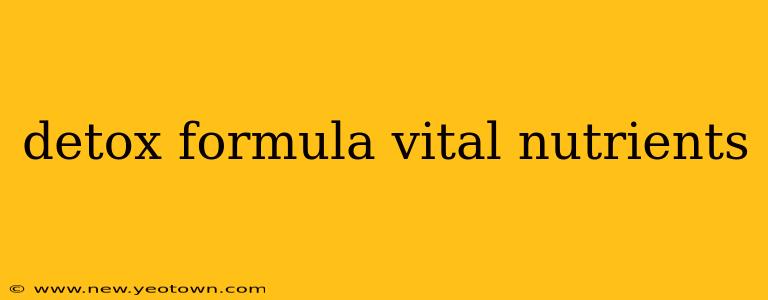 detox formula vital nutrients