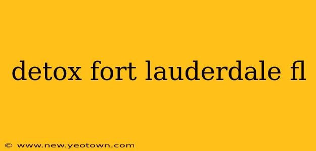 detox fort lauderdale fl