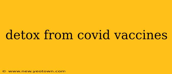 detox from covid vaccines