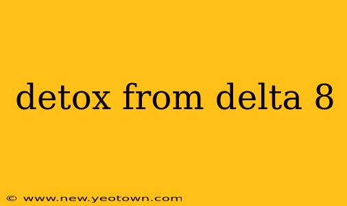 detox from delta 8