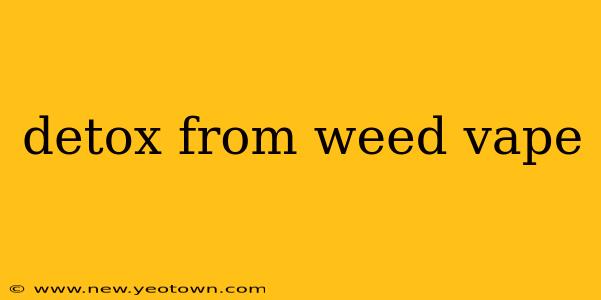 detox from weed vape