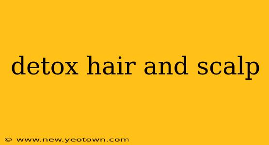 detox hair and scalp