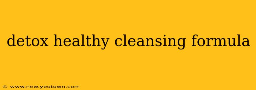 detox healthy cleansing formula