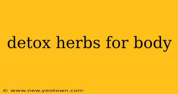 detox herbs for body